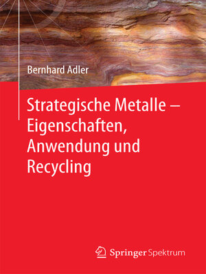 cover image of Strategische Metalle--Eigenschaften, Anwendung und Recycling